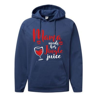 Mama Needs Her Jingle Juice Gift Merry Christmas Funny Xmas Gift Performance Fleece Hoodie