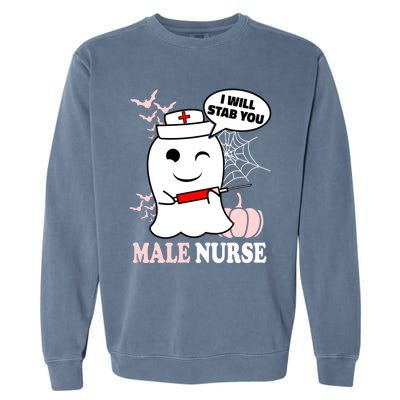 Male Nurse Halloween I Will Stab You Funny Ghost Gift Garment-Dyed Sweatshirt