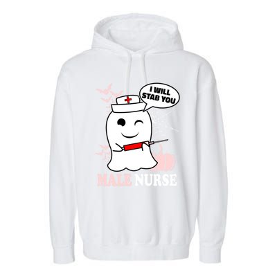 Male Nurse Halloween I Will Stab You Funny Ghost Gift Garment-Dyed Fleece Hoodie