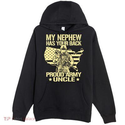 My Nephew Has Your Back Proud Army Uncle Military Family Premium Pullover Hoodie