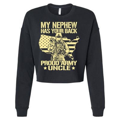 My Nephew Has Your Back Proud Army Uncle Military Family Cropped Pullover Crew