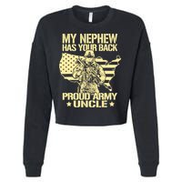 My Nephew Has Your Back Proud Army Uncle Military Family Cropped Pullover Crew