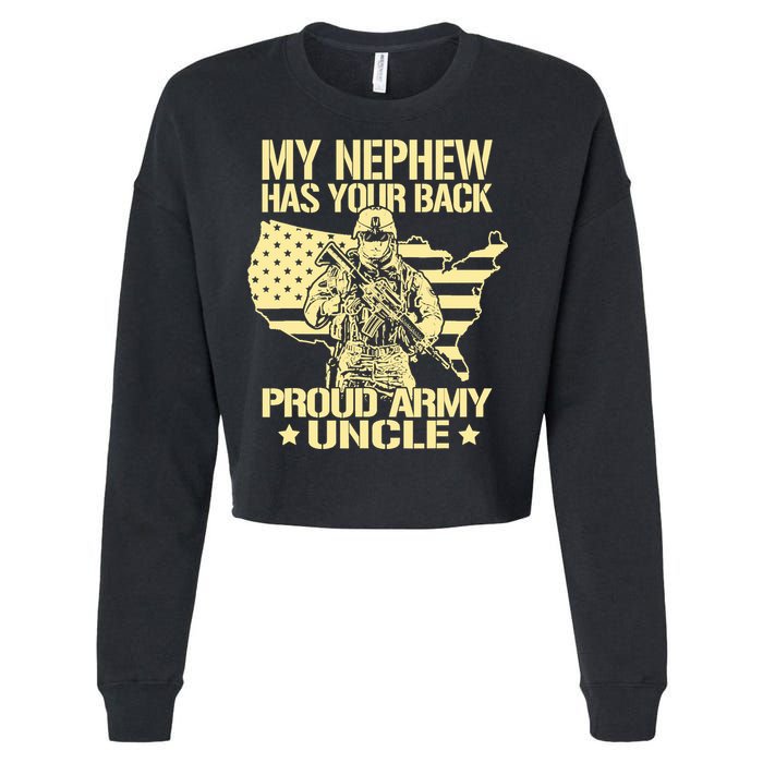 My Nephew Has Your Back Proud Army Uncle Military Family Cropped Pullover Crew