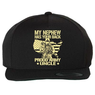 My Nephew Has Your Back Proud Army Uncle Military Family Wool Snapback Cap