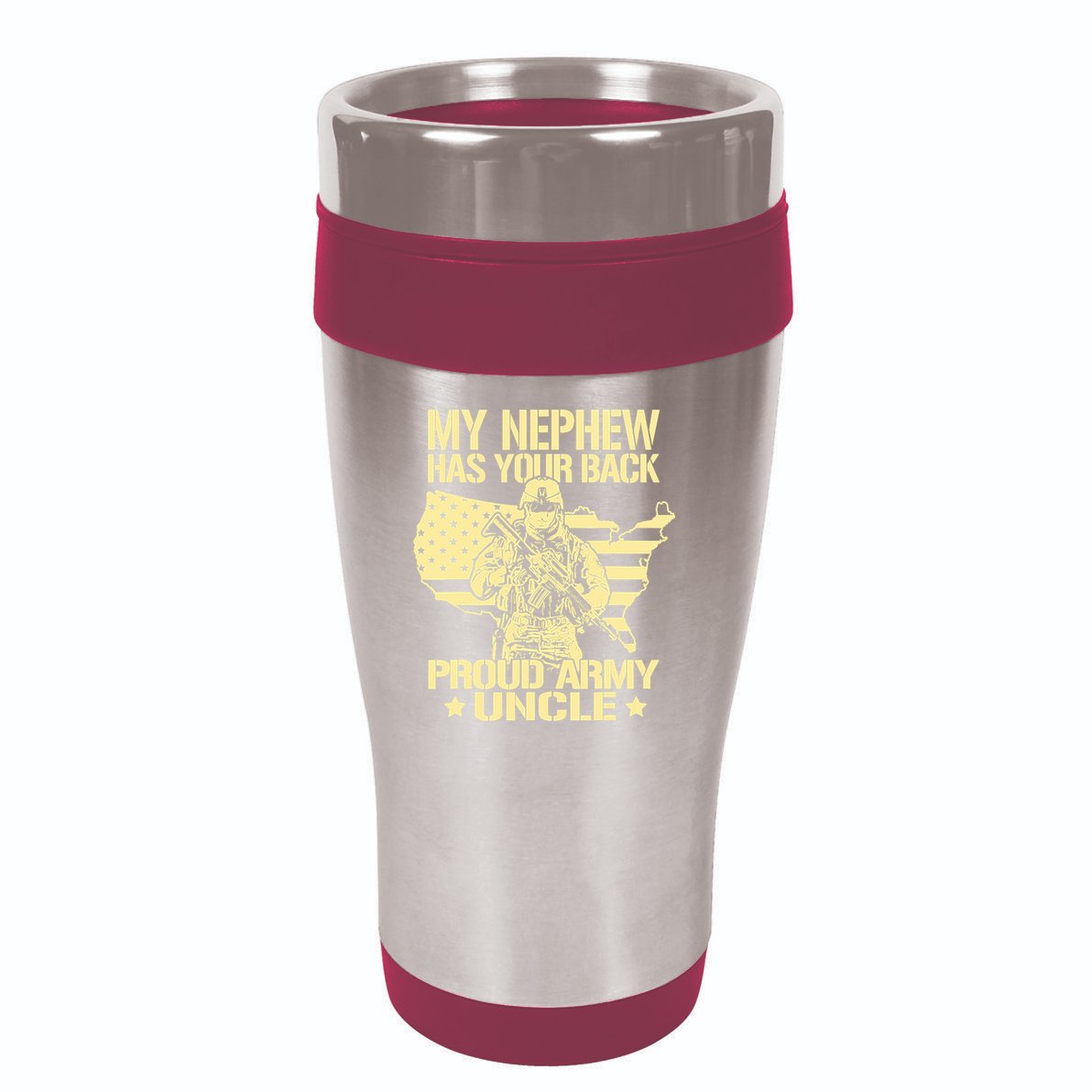 My Nephew Has Your Back Proud Army Uncle Military Family 16oz Travel Tumbler