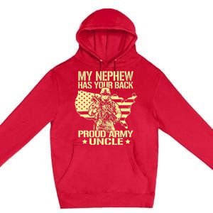 My Nephew Has Your Back Proud Army Uncle Military Family Premium Pullover Hoodie