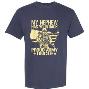 My Nephew Has Your Back Proud Army Uncle Military Family Garment-Dyed Heavyweight T-Shirt