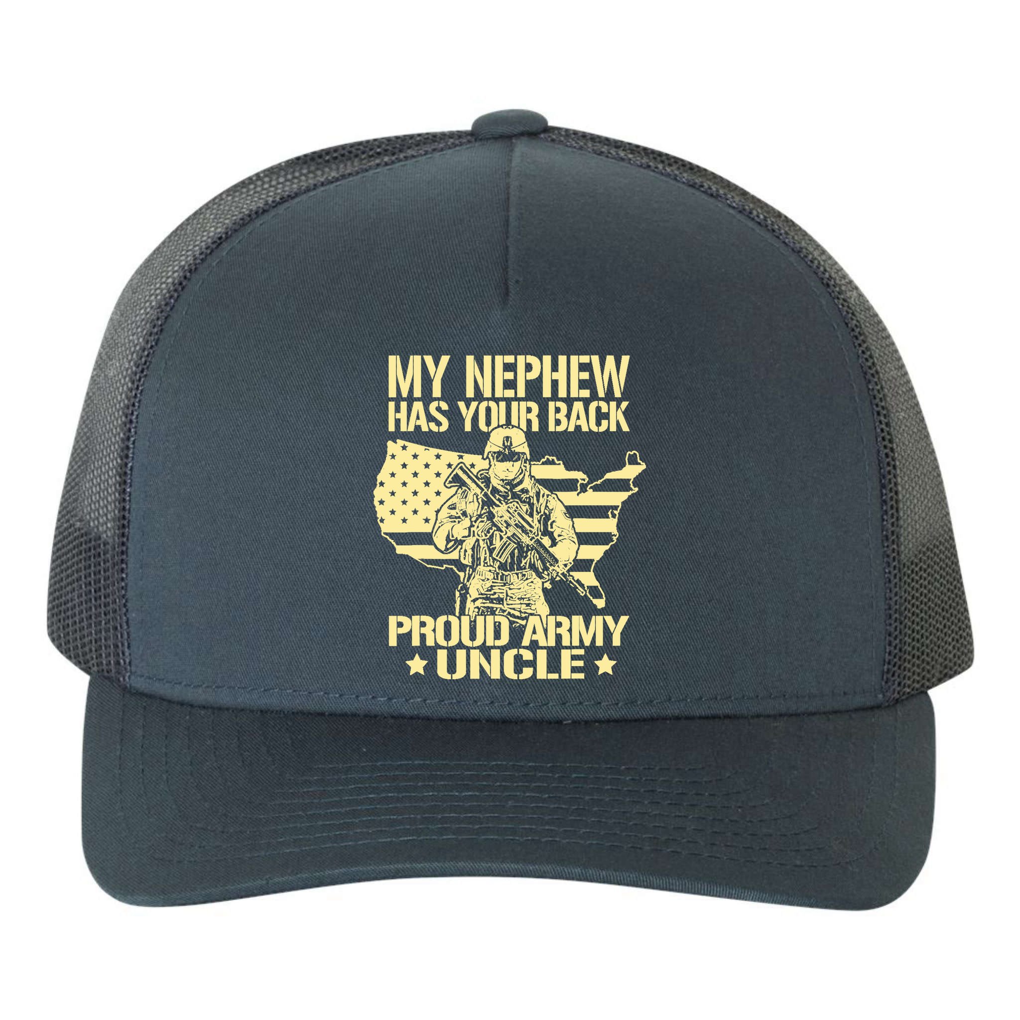 My Nephew Has Your Back Proud Army Uncle Military Family Yupoong Adult 5-Panel Trucker Hat