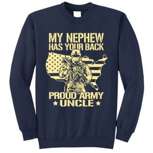 My Nephew Has Your Back Proud Army Uncle Military Family Sweatshirt