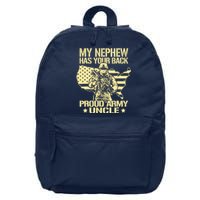 My Nephew Has Your Back Proud Army Uncle Military Family 16 in Basic Backpack