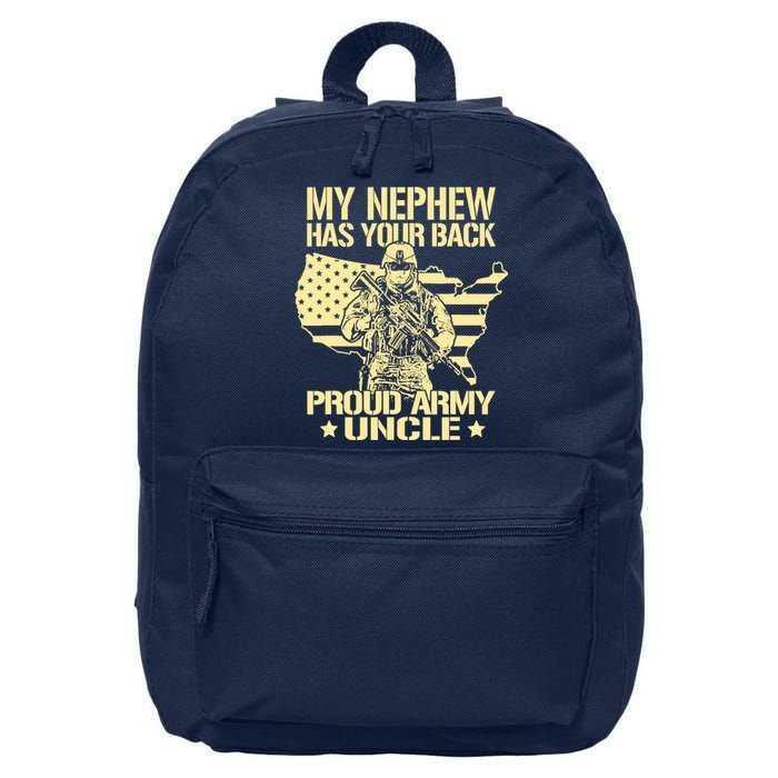 My Nephew Has Your Back Proud Army Uncle Military Family 16 in Basic Backpack