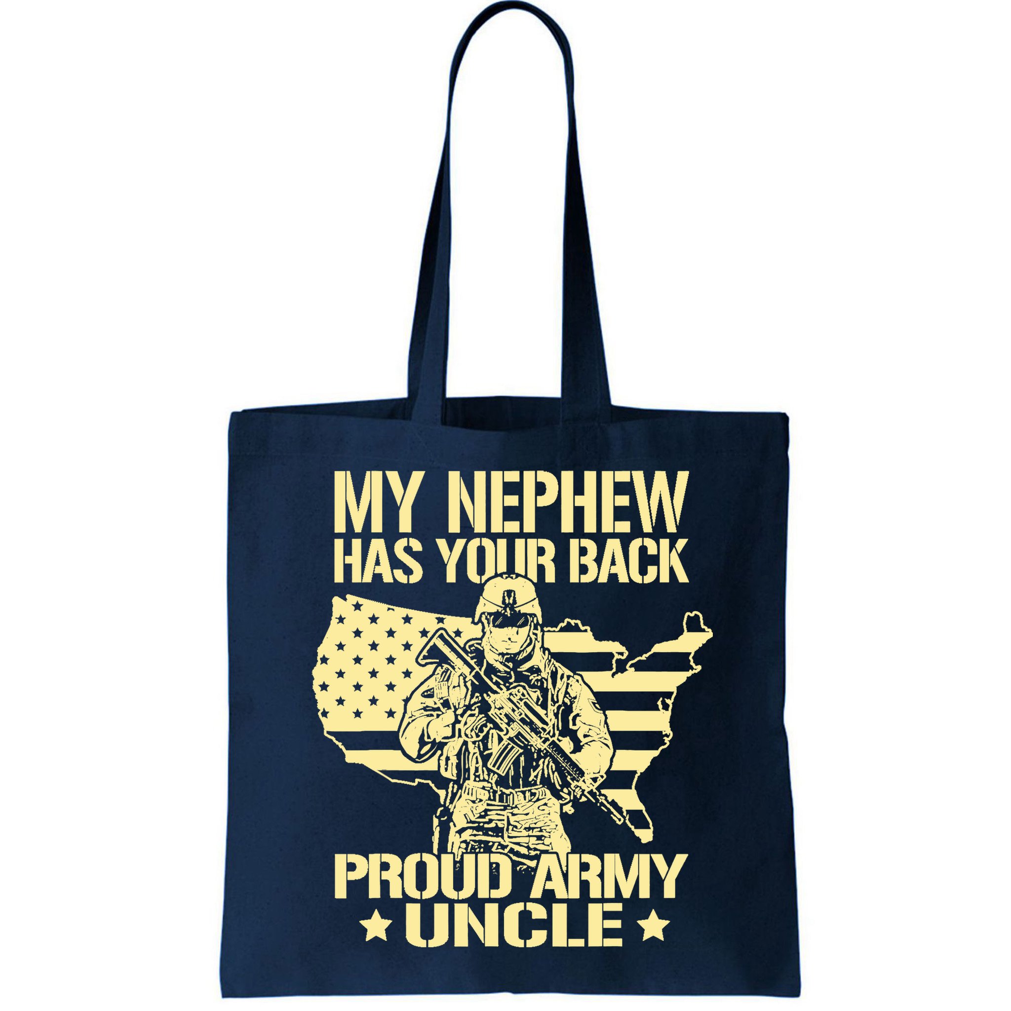 My Nephew Has Your Back Proud Army Uncle Military Family Bag