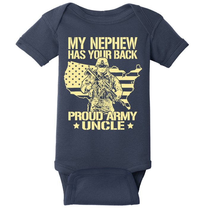 My Nephew Has Your Back Proud Army Uncle Military Family Baby Bodysuit