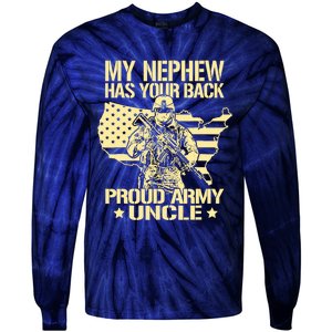 My Nephew Has Your Back Proud Army Uncle Military Family Tie-Dye Long Sleeve Shirt