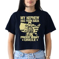 My Nephew Has Your Back Proud Army Uncle Military Family Women's Crop Top Tee