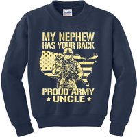 My Nephew Has Your Back Proud Army Uncle Military Family Kids Sweatshirt