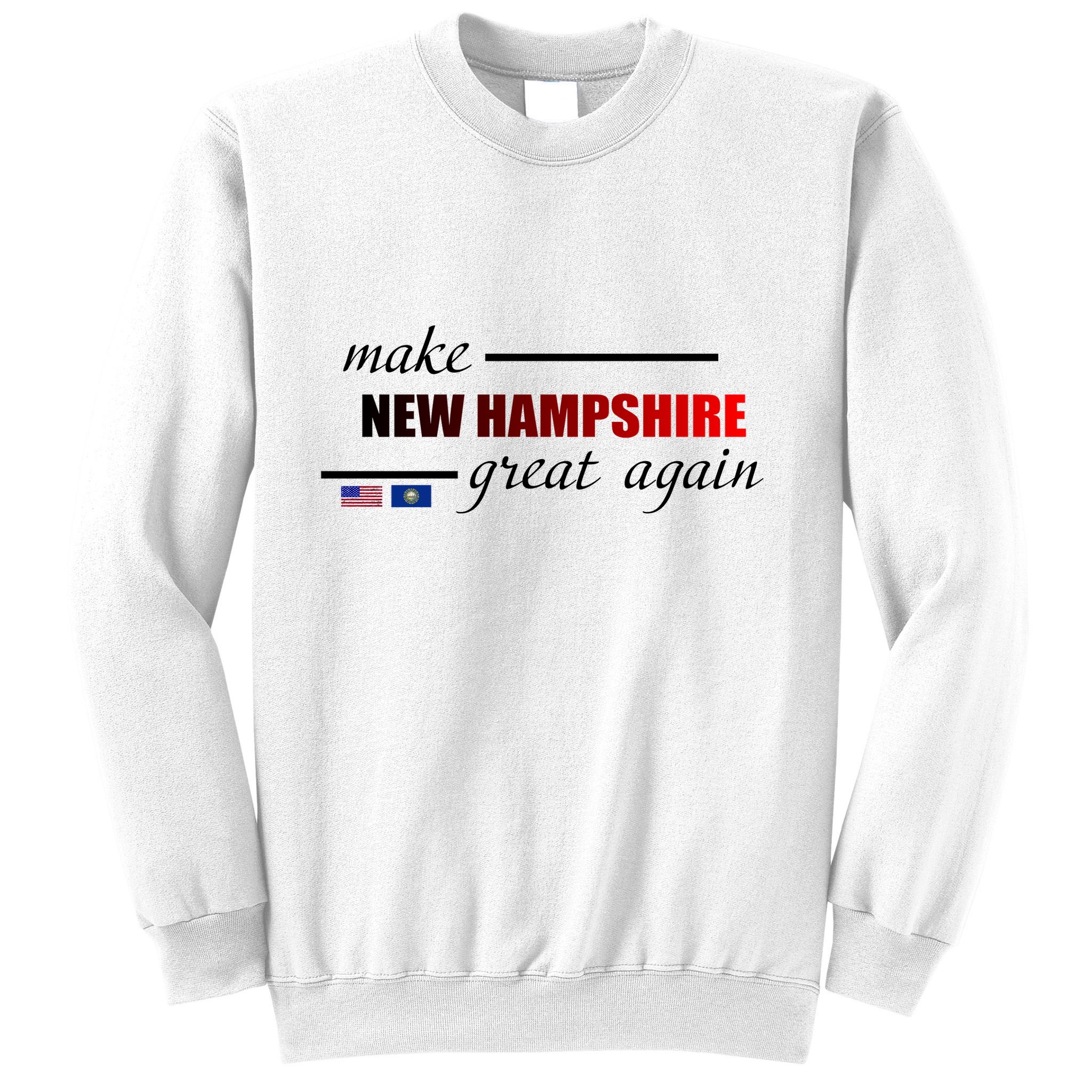 Make New Hampshire Great Again Sweatshirt