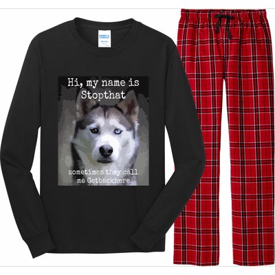 My Name Is Stopthat Funny Hyper Siberian Husky Dog Owner Long Sleeve Pajama Set