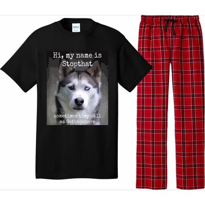 My Name Is Stopthat Funny Hyper Siberian Husky Dog Owner Pajama Set