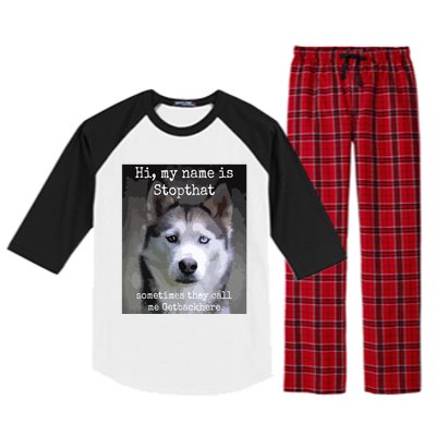 My Name Is Stopthat Funny Hyper Siberian Husky Dog Owner Raglan Sleeve Pajama Set