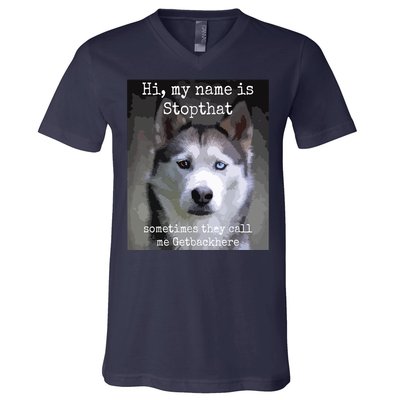 My Name Is Stopthat Funny Hyper Siberian Husky Dog Owner V-Neck T-Shirt