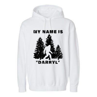 My Name Is Darryl Bigfoot Garment-Dyed Fleece Hoodie