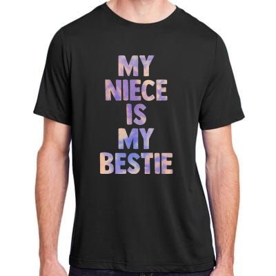 My Niece Is My Bestie For Aunt Uncle Matching Set Tie Dye Adult ChromaSoft Performance T-Shirt