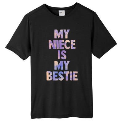 My Niece Is My Bestie For Aunt Uncle Matching Set Tie Dye Tall Fusion ChromaSoft Performance T-Shirt