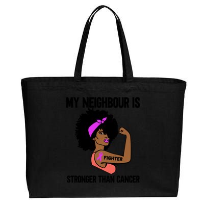 My Neighbour Is Stronger Than Cancer African American Breast Gift Cotton Canvas Jumbo Tote