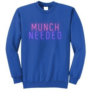 Munch Needed In Multi Color Gift Tall Sweatshirt