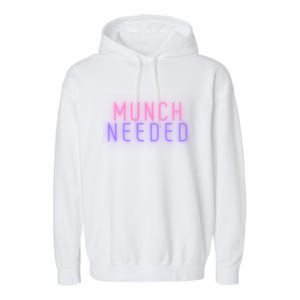 Munch Needed In Multi Color Gift Garment-Dyed Fleece Hoodie