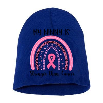 My Ninny Is Stronger Than Cancer Breast Cancer Awareness Gift Short Acrylic Beanie