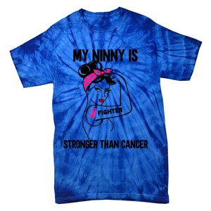 My Ninny Is Stronger Than Cancer Breast Cancer Gift Tie-Dye T-Shirt