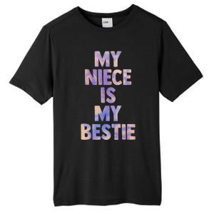 my niece is my bestie for aunt uncle matching set Tie Dye Tall Fusion ChromaSoft Performance T-Shirt