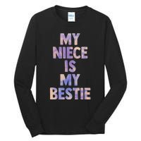 my niece is my bestie for aunt uncle matching set Tie Dye Tall Long Sleeve T-Shirt