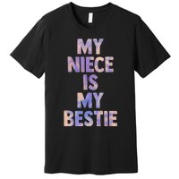 my niece is my bestie for aunt uncle matching set Tie Dye Premium T-Shirt