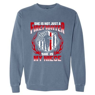 My Niece Is A Firefighter Hero Proud Fire Aunt Uncle Funny Gift Garment-Dyed Sweatshirt