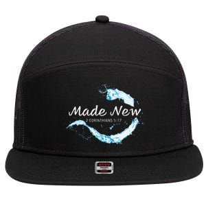 Made New In Christ Jesus Christian Faith Baptism 2 Cor 517 7 Panel Mesh Trucker Snapback Hat