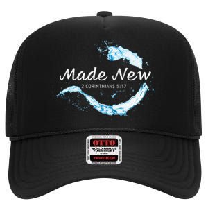 Made New In Christ Jesus Christian Faith Baptism 2 Cor 517 High Crown Mesh Back Trucker Hat