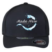 Made New In Christ Jesus Christian Faith Baptism 2 Cor 517 Flexfit Unipanel Trucker Cap