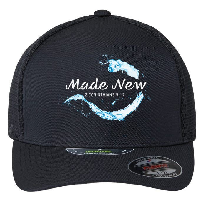 Made New In Christ Jesus Christian Faith Baptism 2 Cor 517 Flexfit Unipanel Trucker Cap