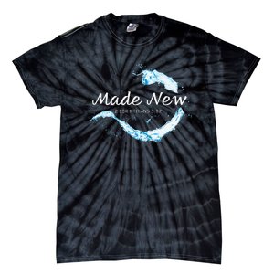 Made New In Christ Jesus Christian Faith Baptism 2 Cor 517 Tie-Dye T-Shirt