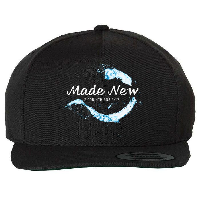 Made New In Christ Jesus Christian Faith Baptism 2 Cor 517 Wool Snapback Cap