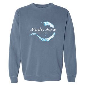 Made New In Christ Jesus Christian Faith Baptism 2 Cor 517 Garment-Dyed Sweatshirt