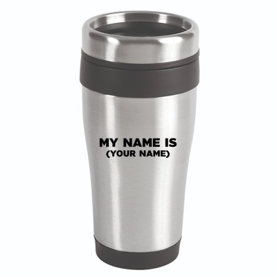 My Name Is Funny Custom 16oz Travel Tumbler