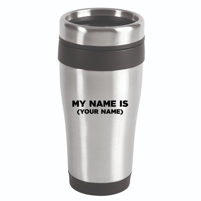 My Name Is Funny Custom 16oz Travel Tumbler