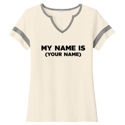 My Name Is Funny Custom Ladies Halftime Notch Neck Tee