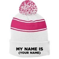 My Name Is Funny Custom Stripe Pom Pom Beanie