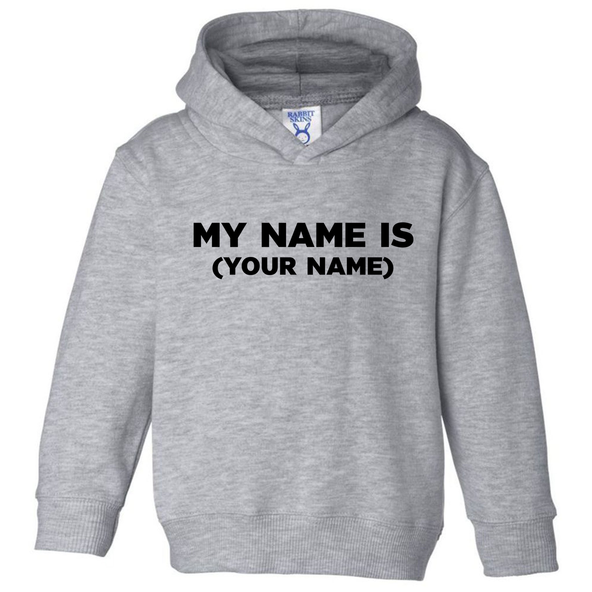 My Name Is Funny Custom Toddler Hoodie