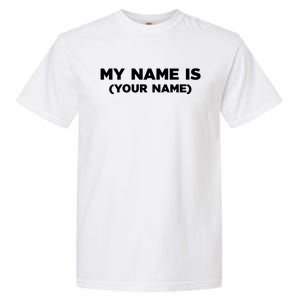 My Name Is Funny Custom Garment-Dyed Heavyweight T-Shirt